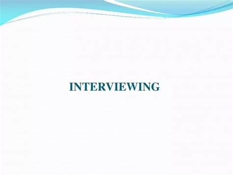 Ppt Interviewing Powerpoint Presentation Free Download Id9434251