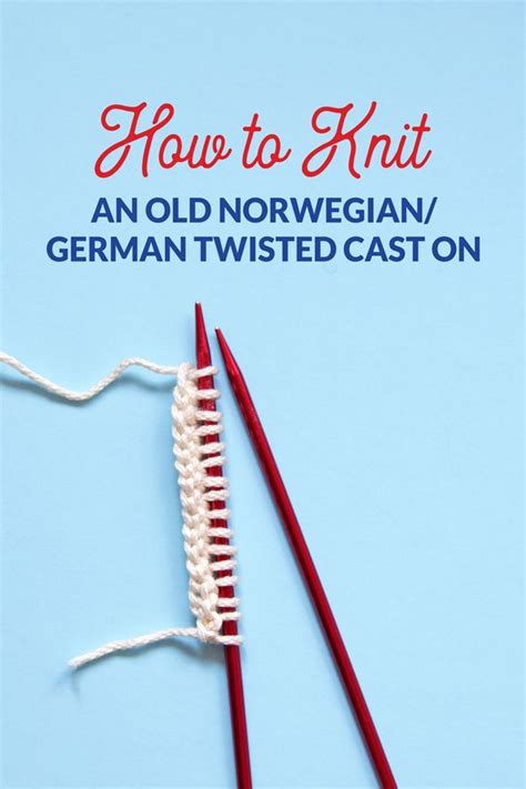 Learn How To Cast On Your Knitting With The German Twisted Cast On