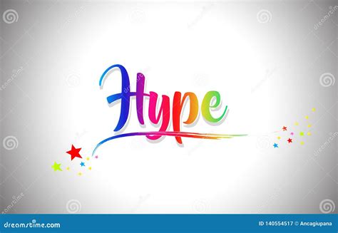 Hype Handwritten Word Text With Rainbow Colors And Vibrant Swoosh Stock Vector Illustration Of