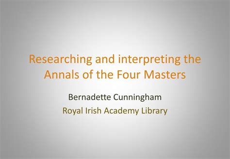 Ppt Researching And Interpreting The Annals Of The Four Masters