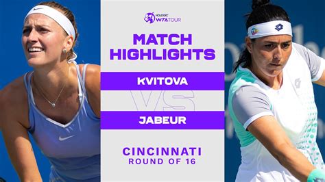 Petra Kvitova Vs Ons Jabeur 2022 Cincinnati Round Of 16 WTA Match