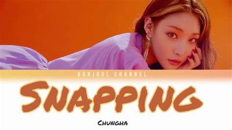 Chungha Snapping Color Coded Lyrics Eng Rom Han Youtube