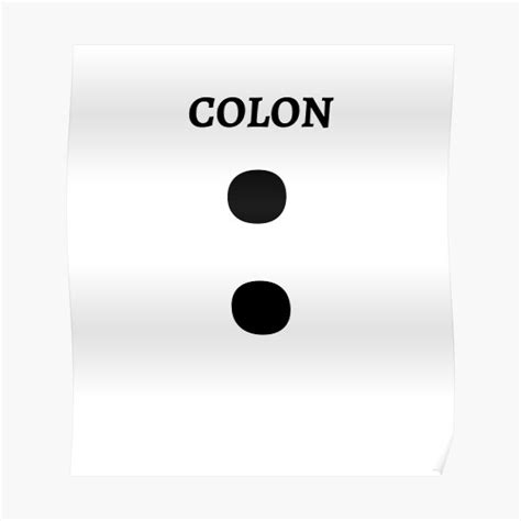 "colon symbol" Poster for Sale by EnjoyLifeMerch | Redbubble