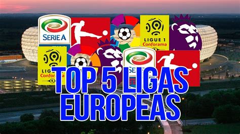 Top 5 Mejores Ligas Europeas Youtube