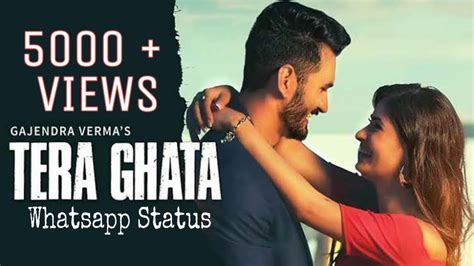 Tera Ghata Whatsapp Status Gajendra Verma Youtube