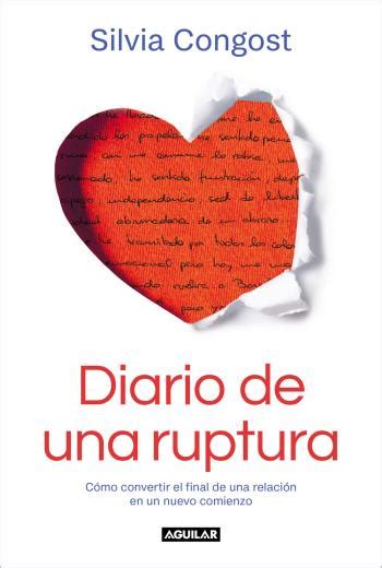 Descargar Diario De Una Ruptura Silvia Congost Pdf Epub Mundo