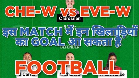 CHE W Vs EVE W Football Dream11 Team CHE W Vs EVE W Football Dream11