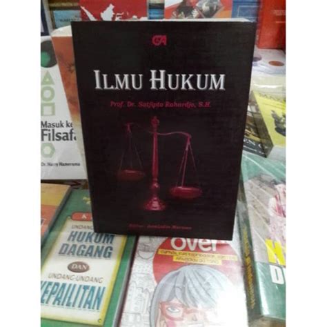 Jual Buku Ilmu Hukum By Satjipto Rahardjo Shopee Indonesia