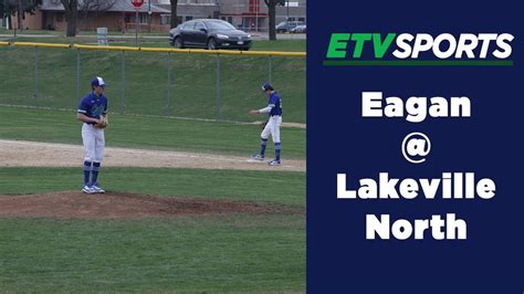 Eagan Baseball At Lakeville North Youtube