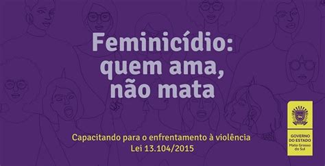 Sppm Lança Cartilha Digital “feminicídio Quem Ama Não Mata ” NÃo Se