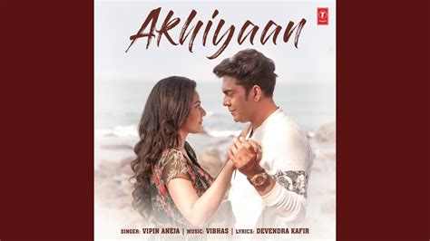 Akhiyaan Youtube Music