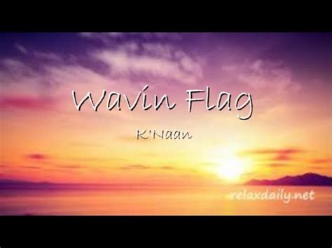 Wavin Flag K Naan Lyric K Volration Youtube