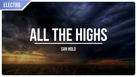 San Holo All The Highs YouTube