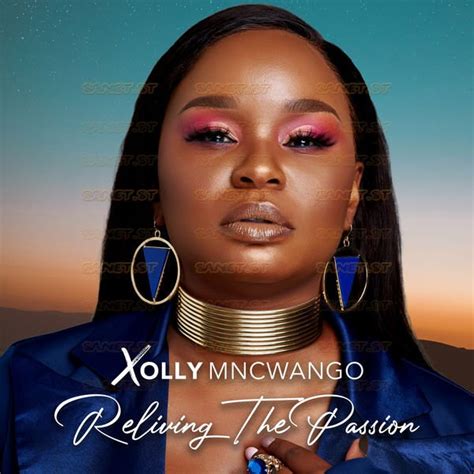 Xolly Mncwango - Reliving The Passion (2021) - SoftArchive