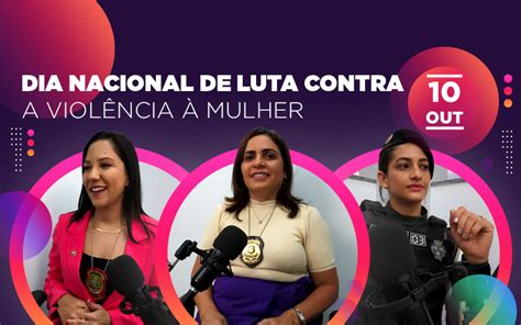 Dia Nacional De Luta Contra A Viol Ncia Mulher Sspds Oferece Apoio