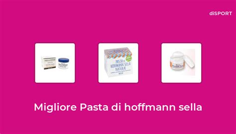 36 Migliore Pasta Di Hoffmann Sella Nel 2023 Basato Su 25 Opinione Di