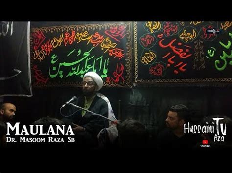 Live Majlis E Aza Dr Maulana Masoom Raza 16 Safar 1445 Hizri