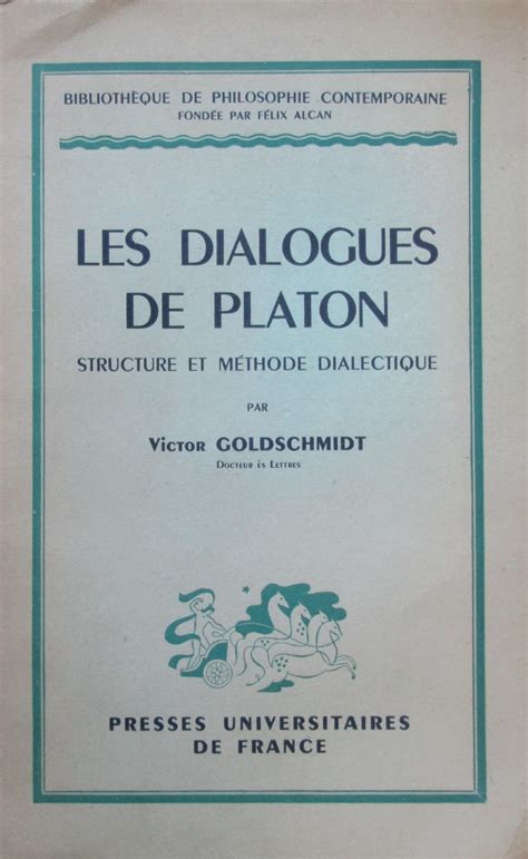 Les dialogues de Platon structure et méthode dialectique by Victor