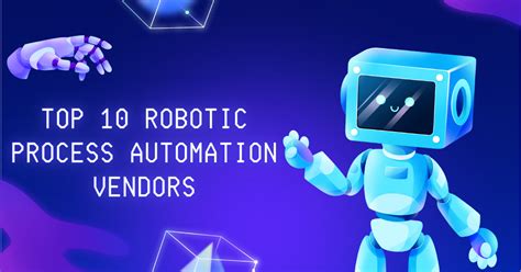 Top 10 Robotic Process Automation Vendors TheCconnects