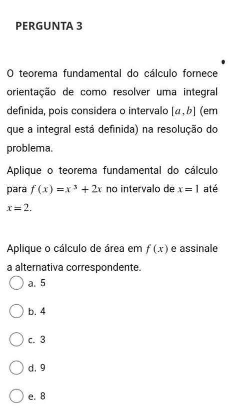 O Teorema Fundamental Do C Lculo Fornece Orienta O De Como Resolver