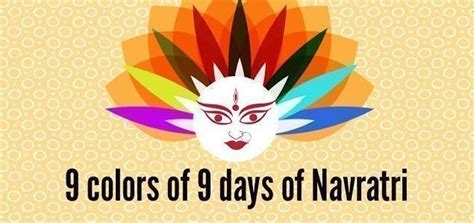 Navratri Colours Significance Of Navratri Colours Day Wise List