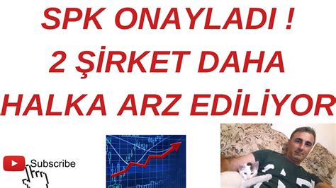 Halka Arz Furyasi Devam Ed Yor Spk Irkete Daha Onay Verdi Borsa