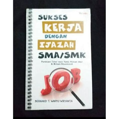 Jual Buku Sukses Kerja Dengan Ijazah Sma Smk Shopee Indonesia