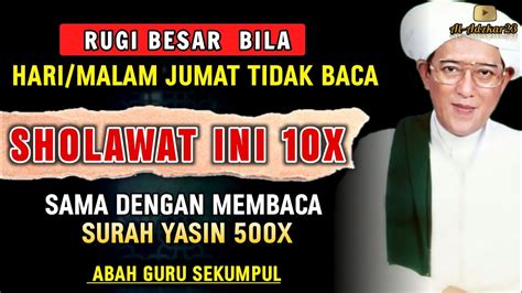 Rugi Besar Tidak Baca Sholawat Ini Pada Hari Malam Jum At Sama Pahala