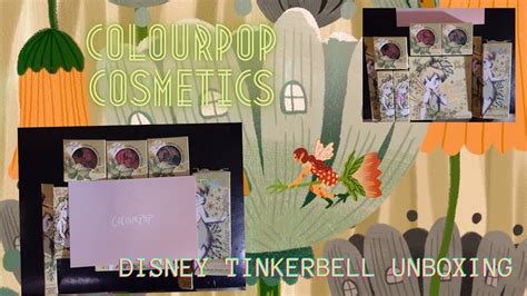 Colourpop Cosmetics X Disney S Tinkerbell Unboxing And Swatch Party