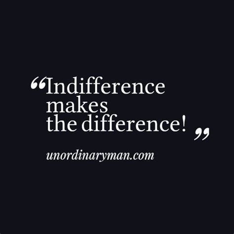 Indifference Quotes - ShortQuotes.cc