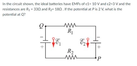 Solved In The Circuit Shown The Ideal Batteries Have Emfs Chegg