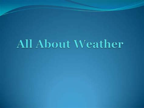 All About Weather Ppt Free Download