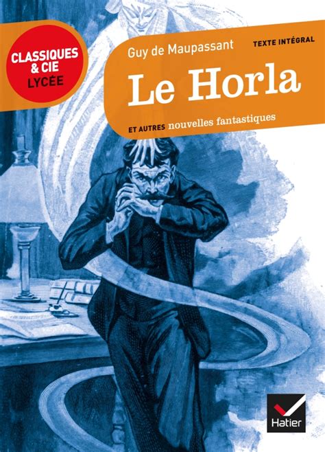 Le Horla Et Autres Nouvelles Fantastiques Editions Hatier