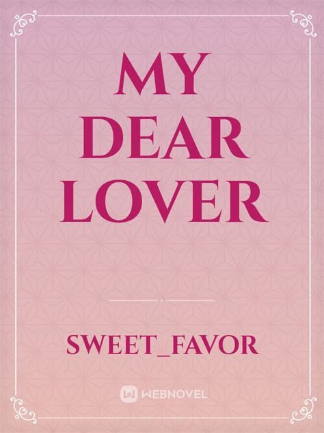 Read My Dear Lover Sweet Favor Webnovel