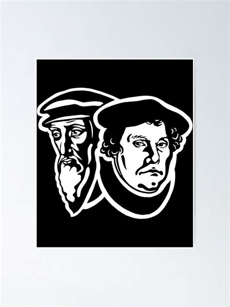 "John Calvin and Martin Luther Reformed Theology" Poster for Sale by ...