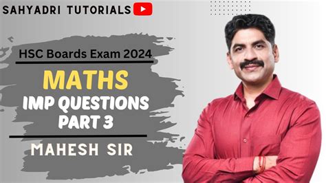 Maths Imp Part Sahyadri Tutorials Mahesh Sir Hsc Board Exam