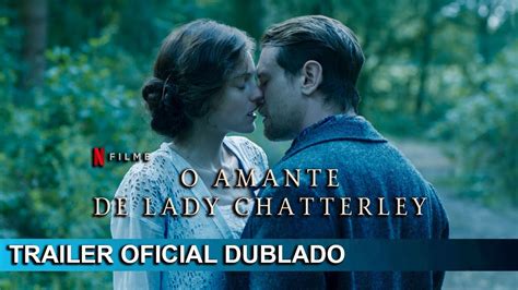 O Amante De Lady Chatterley Trailer Oficial Dublado Youtube