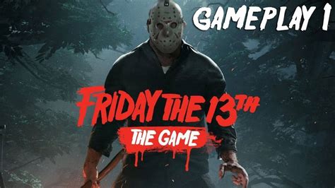 Sexta Feira 13th Jogo - Friday the 13th: The Game - Sexta-Feira 13: O Jogo #GAMEPLAY 1 - YouTube