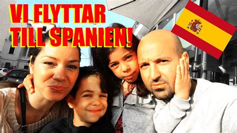 Familjen Amilion Flyttar Till Spanien Youtube