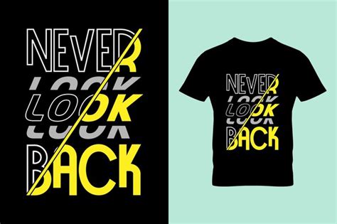 Premium Vector Never Look Back Typography Tshirt Design Template