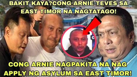 Hala Cong Arnie Teves Nagpakita Na Nag Apply Ng Asylum Sa East Timor