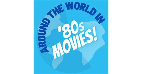 Around The World In 80s Movies Iheart