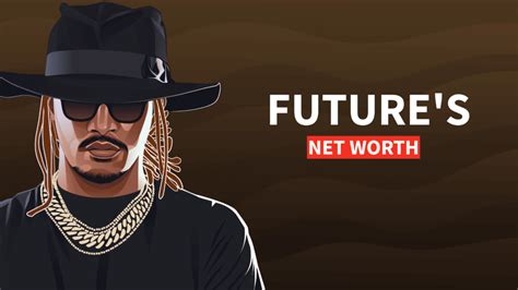 Future S Net Worth And Back Story