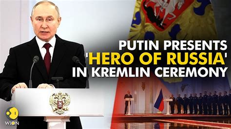 Putin Speech Live Putin Presents Hero Of Russia Awards In Kremlin