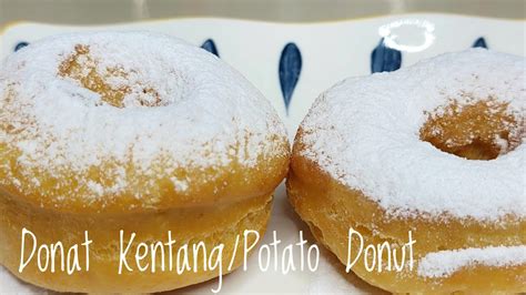 Resep Donat Kentang Donat Tanpa Ulen Mixer Potato Donut Recipe