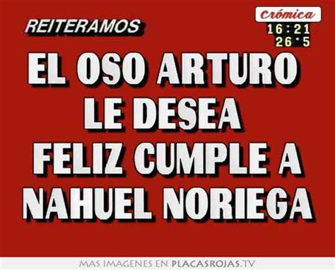 El Oso Arturo Le Desea Feliz Cumple A Nahuel Noriega Placas Rojas TV