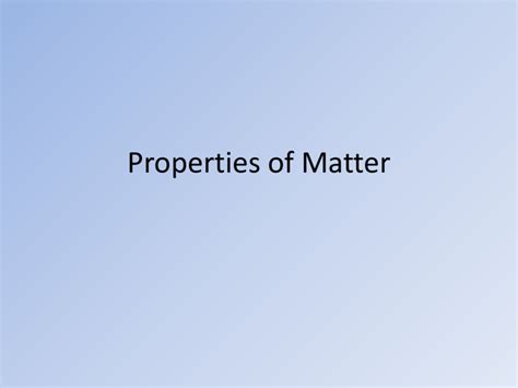 Properties of Matter