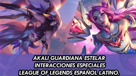 AKALI GUARDIANA ESTELAR INTERACCIONES ESPECIALES LEAGUE OF LEGENDS