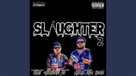 Slaughter 2 Feat That Mexican OT YouTube Music