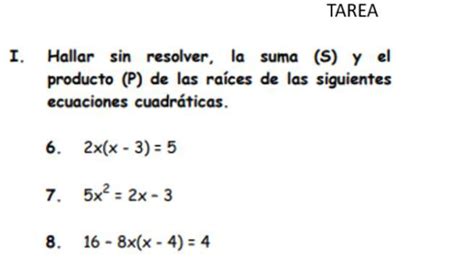 Hallar sin resolver la suma S y el producto P de las raíces de las